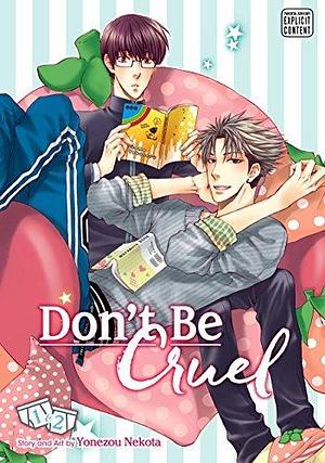Don't Be Cruel: 2-in-1 Edition, Vol. 1 (Yaoi Manga): 2-in-1 Edition: 1-2 by Yonezou Nekota, Yonezou Nekota