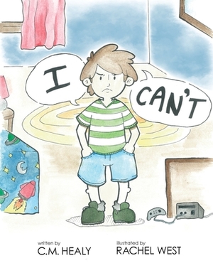 I Can't by CM Healy