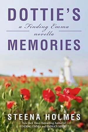 Dottie's Memories by Steena Holmes