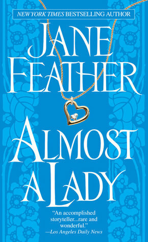Almost a Lady by Jane Feather