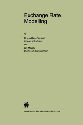 Exchange Rate Modelling by Ronald MacDonald, Ian Marsh