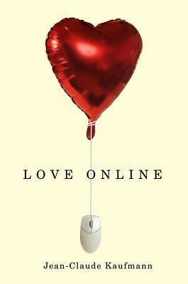 Love Online by Jean-Claude Kaufmann
