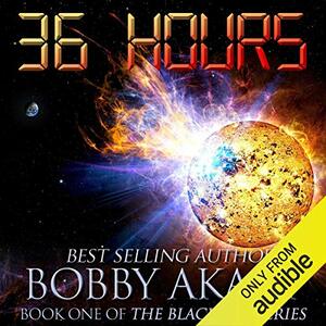 36 Hours by Bobby Akart