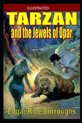 Tarzan and the Jewels of Opar (Illustrated) by Edgar Rice Burroughs