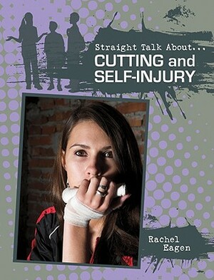 Cutting and Self-Injury by Rachel Eagen