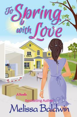 To Spring With Love: A Novella by Melissa Baldwin