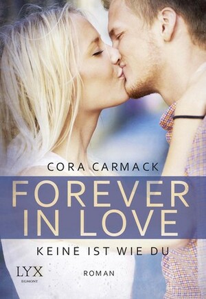 Forever in Love - Keine ist wie du by Nele Quegwer, Cora Carmack