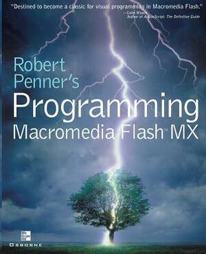 Robert Penner's Programming Macromedia Flash MX by Robert Penner