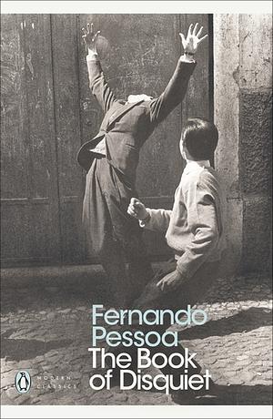 The Book of Disquiet by Fernando Pessoa