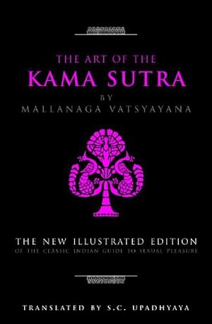 The Art of the Kama Sutra by Vātsyāyana