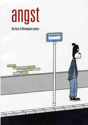 Angst: The Best Of Norwegian Comics by Espen Haltestaul, Erik Falk, Christopher Nielsen, Ann Fiske