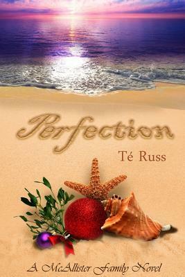 Perfection by Té Russ