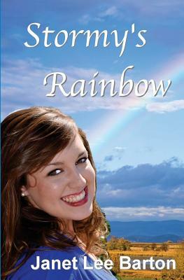 Stormy's Rainbow by Janet Lee Barton