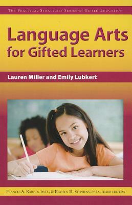 Language Arts for Gifted Learners by Emily Lubkert, Lauren Miller