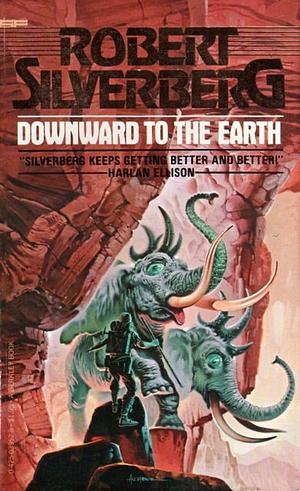 Downward to the Earth by Robert Silverberg