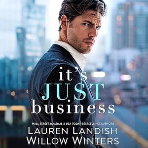 It's Just Business  by Willow Winters, Lauren Landish