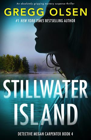Stillwater Island by Gregg Olsen
