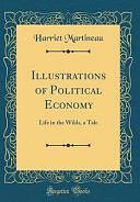 Illustrations of Political Economy: Life in the Wilds, a Tale by Harriet Martineau