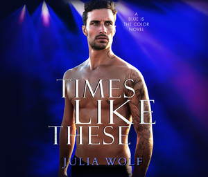 Times Like These by Julia Wolf