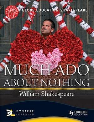 Much Ado About Nothing by William Shakespeare