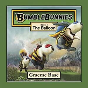 BumbleBunnies: The Balloon by Graeme Base
