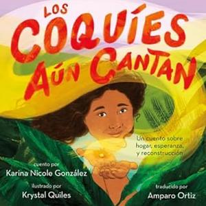 Los Coquies Aún Cantan by Karina Nicole González