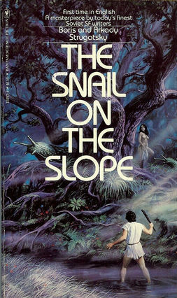 The Snail on the Slope by Boris Strugatsky, Arkady Strugatsky