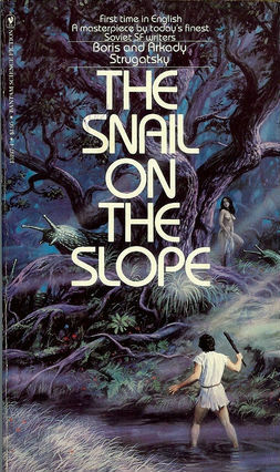 The Snail on the Slope by Arkady Strugatsky, Boris Strugatsky