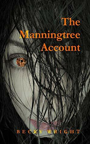 The Manningtree Account by Becky Wright