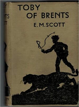 Toby of Brents by E. M. Scott