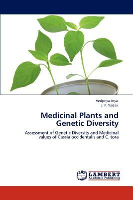 Medicinal Plants and Genetic Diversity by Vedpriya Arya, J. P. Yadav