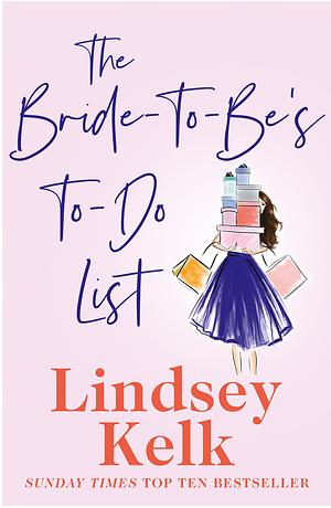 The Bride-To-Be's To-Do List by Lindsey Kelk