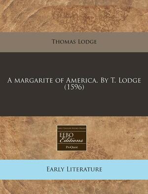 A Margarite of America by Thomas Lodge