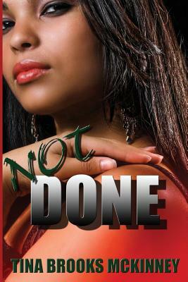 Not Done by Tina Brooks McKinney