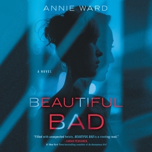 Beautiful Bad by Annie Ward