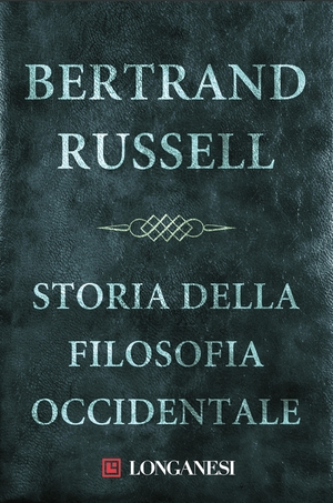 Storia della filosofia occidentale by Bertrand Russell