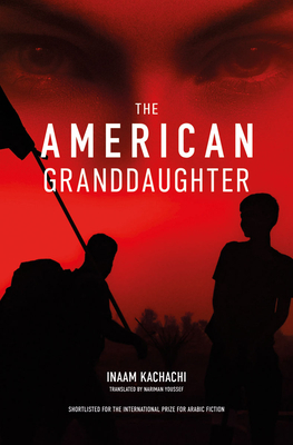 The American Granddaughter by Inaam Kachachi