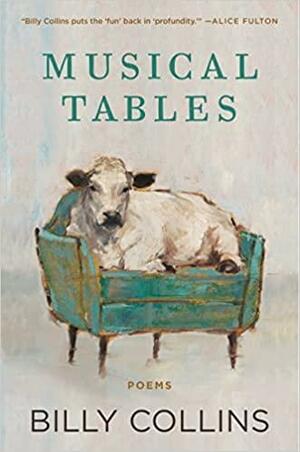 Musical Tables: Poems by Billy Collins