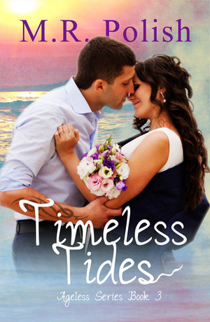 Timeless Tides by M.R. Polish