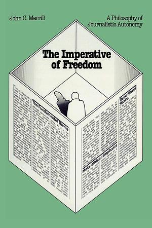 The Imperative of Freedom by John C. Merrill