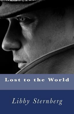 Lost to the World by Libby Sternberg