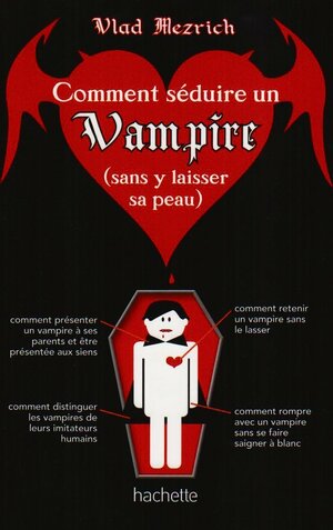 Comment Séduire Un Vampire by Vlad Mezrich