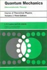 Course of Theoretical Physics: Vol. 3, Quantum Mechanics: Non-Relativistic Theory by E.M. Lifshitz, L.D. Landau