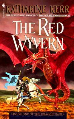 The Red Wyvern: Book One of the Dragon Mage by Katharine Kerr