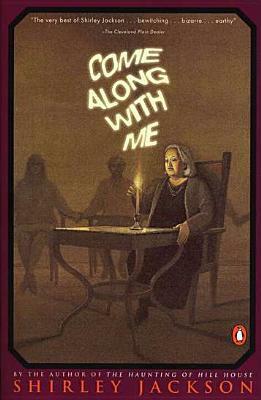 Come Along With Me by Shirley Jackson, Stanley Edgar Hyman