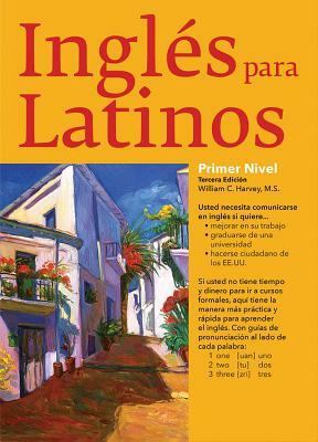 Ingles Para Latinos, Level 1 by William C. Harvey