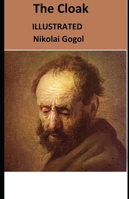 The Cloak ILLUSTRATED by Nikolai Gogol