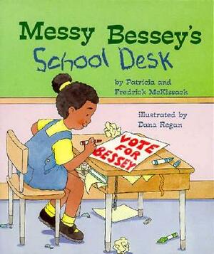 Messy Bessey's School Desk (a Rookie Reader) by Fredrick L. McKissack, Patricia C. McKissack