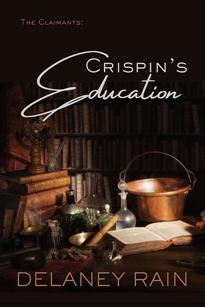 Crispin's Education by Delaney Rain