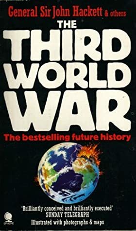 The Third World War, August 1985: A Future History by John W. Hackett, John Strawson